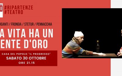 Teatro – La vita ha un dente d’oro