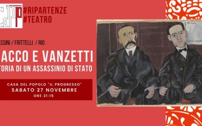 Teatro-Sacco e Vanzetti-Storia di un assassinio di stato